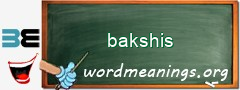 WordMeaning blackboard for bakshis